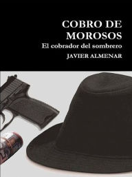 Title: Cobro de morosos, el cobrador del sombrero., Author: JAVIER ALMENAR