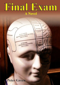 Title: Final Exam: A Novel, Author: Peter Green