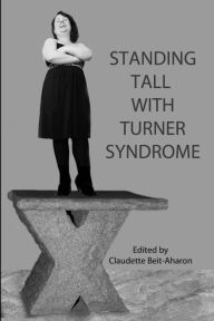 Title: Standing Tall with Turner Syndrome, Author: Editor Claudette Beit-Aharon