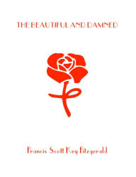 Title: The Beautiful and Damned, Author: Francis Scott Key Fitzgerald