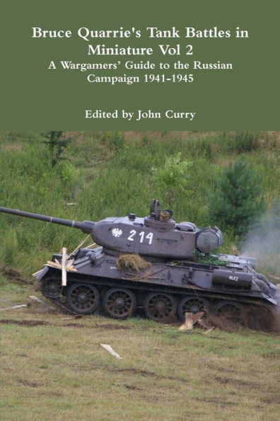 Bruce Quarrie's Tank Battles in Miniature Vol 2 A Wargamers' Guide to ...