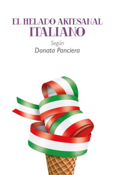El Helado Artesanal Italiano SegÃ¯Â¿Â½n Donata Panciera