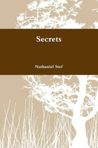 Title: Secrets, Author: Nathaniel Stef