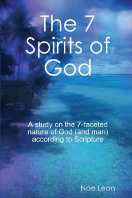 Title: The 7 Spirits of God, Author: Noe Leon