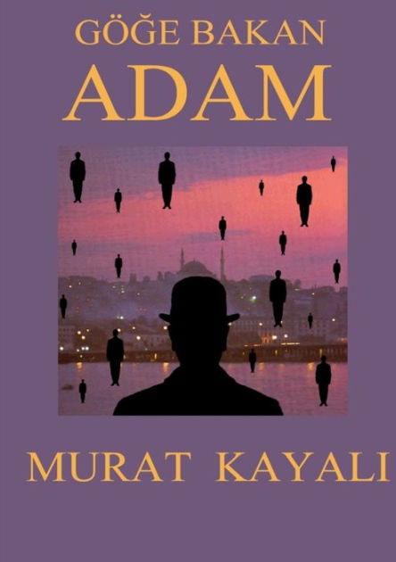 GÖGE BAKAN ADAM by Murat Kayali, Paperback | Barnes & Noble®