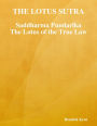 The Lotus Sutra: Saddharma Pundarîka or the Lotus of the True Law