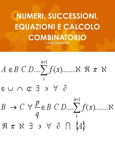 Barnes And Noble NUMERI, SUCCESSIONI, EQUAZIONI E CALCOLO COMBINATORIO ...