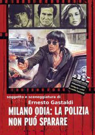 Title: MILANO ODIA: la Polizia non può sparare, Author: Ernesto Gastaldi