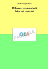 Title: Differenze grammaticali dei primi womesidi, Author: Michele Guglielmino