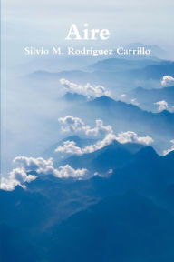 Title: Aire, Author: Silvio M. Rodríguez Carrillo