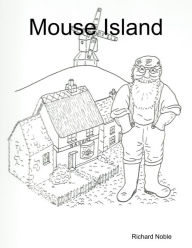 Title: Mouse Island, Author: Richard Noble