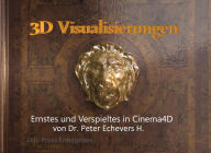 Title: 3D Visualisierungen, Author: Peter Echevers H.