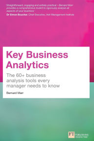 Pdf book downloader free download Key Business Analytics: The 60+ Business Analysis Tools Every Manager Needs To Know 9781292017433