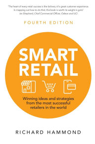 Title: Smart Retail: Winning ideas and strategies from the most successful retailers in the world, Author: Richard Hammond