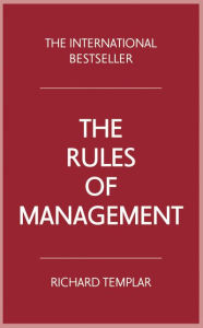Title: The Rules of Management / Edition 4, Author: Richard Templar