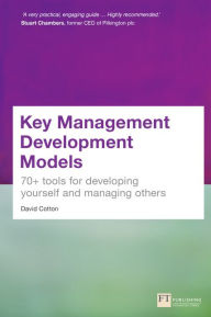 Books epub download Key Management Development Models: 70+ tools for developing yourself and managing others 9781292093222 FB2 PDB MOBI (English literature)