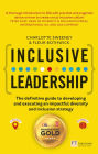 Inclusive Leadership: The Definitive Guide to Developing and Executing an Impactful Diversity and Inclusion Strategy: - Locally and Globally / Edition 1