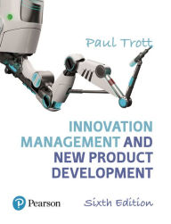 Title: Innovation Management and New Product Development / Edition 6, Author: Paul Trott