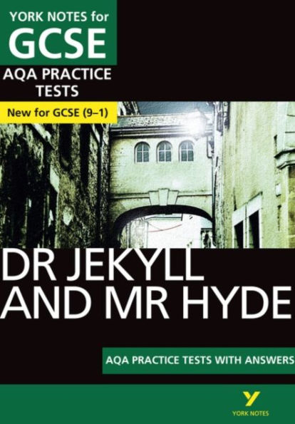 Dr Jekyll and Mr Hyde AQA Practice Tests with answers York Notes - for 2026, 2027 exams: York Notes Series