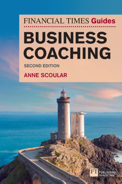 The Financial Times Guide to Business Coaching