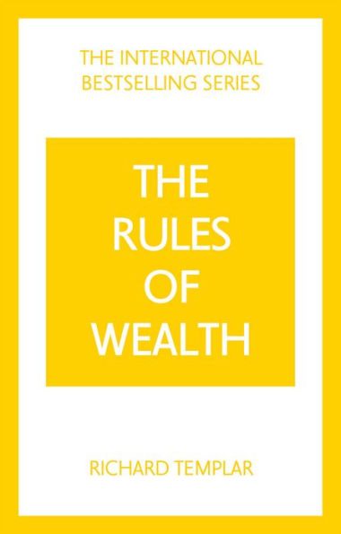 The Rules of Wealth: A Personal Code for Prosperity and Plenty