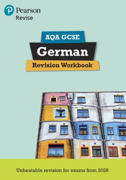 Pearson Revise AQA GCSE German Revision Workbook - for 2026, 2027 exams