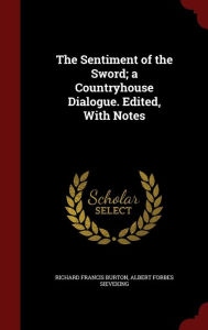 The Sentiment of the Sword; a Countryhouse Dialogue. Edited, With Notes