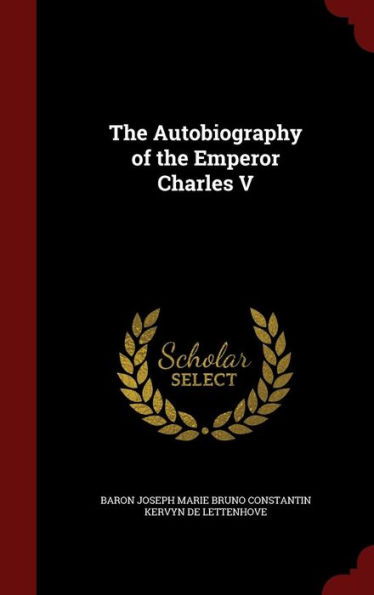 The Autobiography of the Emperor Charles V