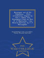 Nicaragua: War of the Filibusters ... with Introductory Chapter by Hon. L. Baker. the Nicaraguan Canal, by Hon. W. A. Maccorkle ... the Monroe Doctrine, by J. F. McLaughlin. - War College Series