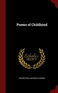 Title: Poems of Childhood, Author: Eugene Field