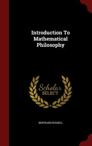 Title: Introduction To Mathematical Philosophy, Author: Bertrand Russell