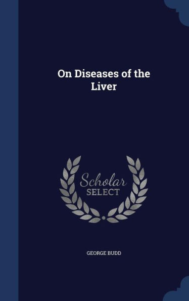 On Diseases of the Liver