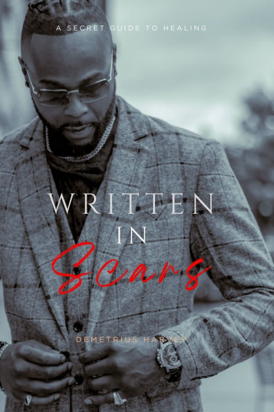 Written In Scars: ( A Secret Guide to Healing)
