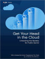 Get Your Head in the Cloud: Unraveling the Mystery for Public Sector