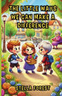 The Little Ways We Can Make a Difference