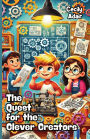 The Quest for the Clever Creators