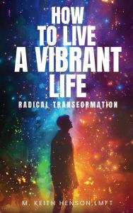 Title: HOW TO LEAD A VIBRANT LIFE, Author: MICHAEL KEITH HENSON