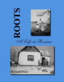 Roots - A Life in Review
