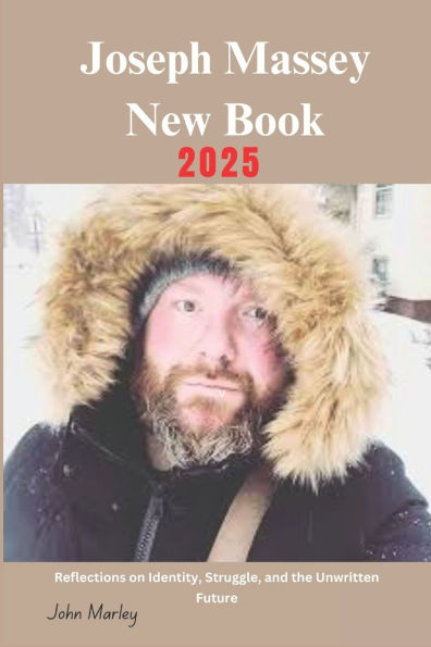 Joseph Massey New Book 2025: Reflections on Identity, Struggle, and the Unwritten Future