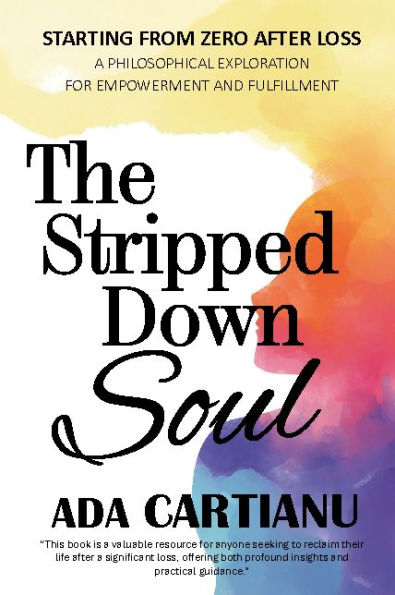 The Stripped-Down Soul: STARTING FROM ZERO AFTER LOSS
