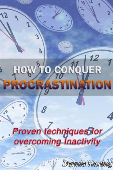 How To Conquer Procrastination