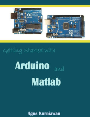Getting Started with Arduino and Matlab