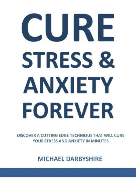 Cure Stress and Anxiety Forever