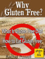 Why Gluten Free? What Is Gluten Free Diet and How to Eat Gluten Free