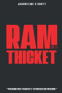 R.A.M. THE THICKET: PRESSING PAST PASSIVITY TO POSSESS HIS PRESENCE