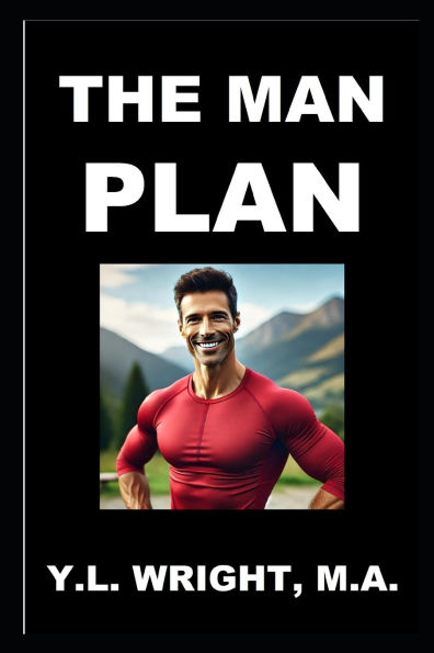The Man Plan: Your Blueprint for Beating the Top Ten Health Risks