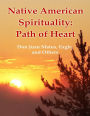 Native American Spirituality: Path of Heart (Don Juan Matus, Eagle, and Others)