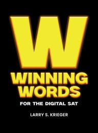 Title: WINNING WORDS FOR THE DIGITAL SAT, Author: LARRY S KRIEGER
