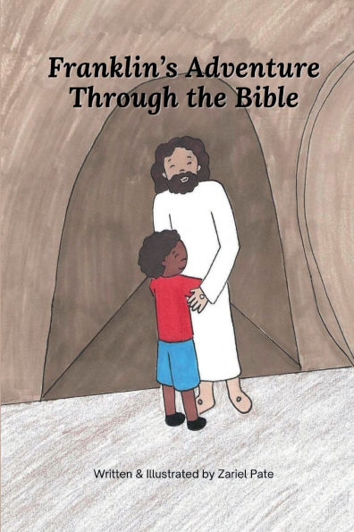 Franklin's Adventure Through the Bible by Zariel Pate