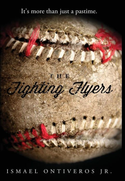 The Fighting Flyers by Ismael Ontiveros, Paperback | Barnes & Noble®